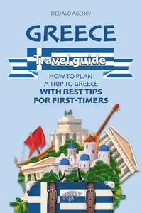 Greece Travel Guide: How to Plan a Trip to Greece with Best Tips for First-Timers (Journey Joy)