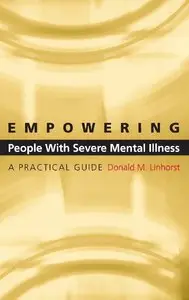 Empowering People with Severe Mental Illness: A Practical Guide (Repost)