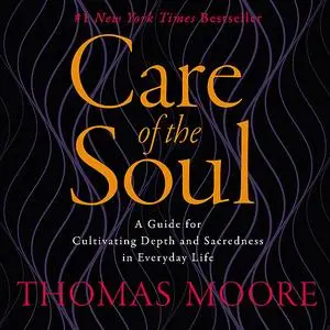 «Care of the Soul» by Thomas Moore