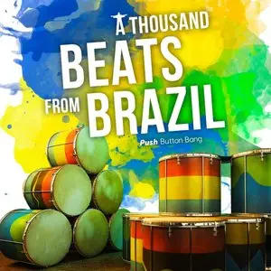 Push Button Bang A Thousand Beats from Brazil WAV