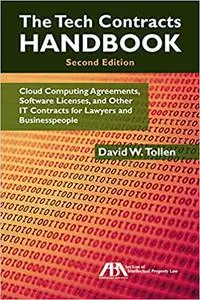 The Tech Contracts Handbook: Cloud Computing Agreements, Software Licenses, and Other IT Contracts for Lawyers and Businesspeop