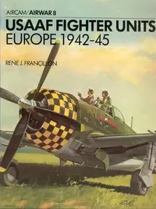 Aircam / Airwar 8 - USAAF Fighter Units: Europe 1942-45 (Repost)