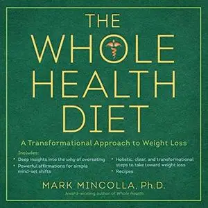 The Whole Health Diet: A Transformational Approach to Weight Loss (repost)