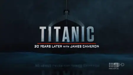 Titanic: 20 Years Later with James Cameron (2017)