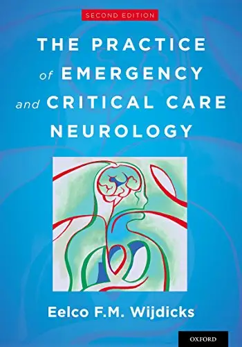 The Practice of Emergency and Critical Care Neurology, 2nd Edition