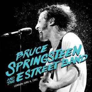 Bruce Springsteen & The E Street Band - 1981-06-04 London, UK (2022)