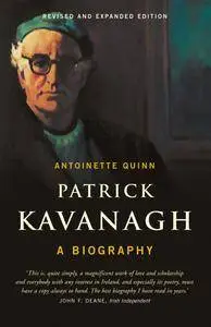 Patrick Kavanagh, A Biography: The Acclaimed Biography of One of the Foremost Irish Poets of the 20th Century