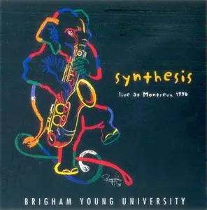 Brigham Young University Synthesis - Live At Montreux 1996 (1996)
