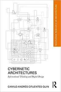 Cybernetic Architectures: Informational Thinking and Digital Design