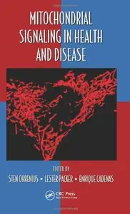 Mitochondrial Signaling in Health and Disease (Oxidative Stress and Disease) (Repost)