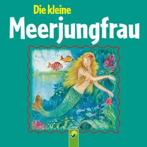 «Die kleine Meerjungfrau» by Hans Christian Andersen