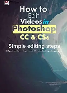 How to edit your own video in Photoshop CC and CS6