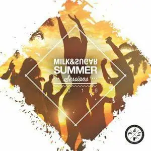 VA - Milk & Sugar: Summer Sessions 2016 (2016)