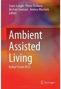 Ambient Assisted Living: Italian Forum 2013 [Repost]
