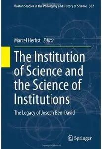 The Institution of Science and the Science of Institutions: The Legacy of Joseph Ben-David [Repost]