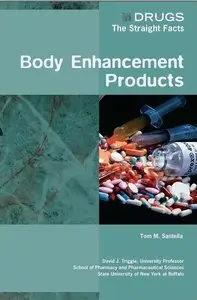 Body Enhancement Products (Drugs: the Straight Facts) by David J. Triggle