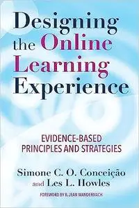 Designing the Online Learning Experience: Evidence-Based Principles and Strategies