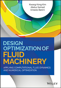 Design Optimization of Fluid Machinery : Applying Computational Fluid Dynamics and Numerical Optimization