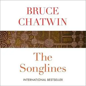 The Songlines [Audiobook]