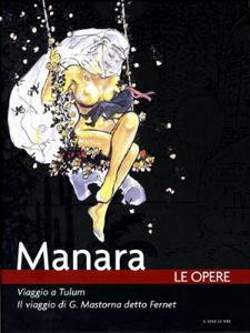 Manara - Le Opere 1 - Viaggio a Tulum - Il viaggio di G. Mastorna detto Fernet (Ottobre 2006)