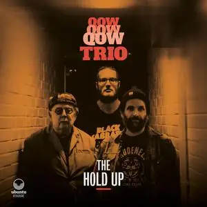 QOW TRIO - The Hold Up (2024) [Official Digital Download]