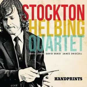 The Stockton Helbing Quartet - Handprints (2014)