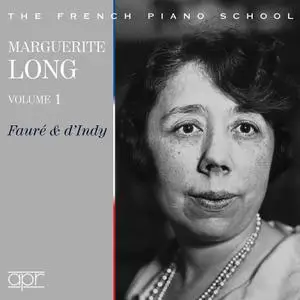 Marguerite Long - Fauré & d'Indy: Piano Works (2022)