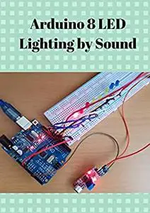 Arduino 8 LED Lighting by Sound