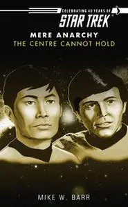 «Star Trek: The Centre Cannot Hold» by Mike W. Barr