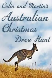 «Colin and Martin's Australian Christmas» by Drew Hunt