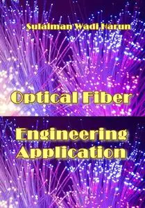 "Optical Fiber in Engineering Application" ed. by Sulaiman Wadi Harun