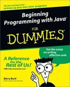 Beginning Programming With Java for Dummies by Barry Burd
