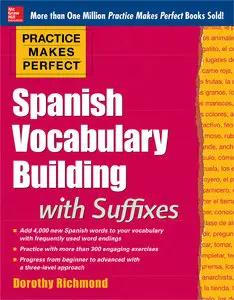 Practice Makes Perfect Spanish Vocabulary Building with Suffixes