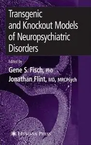 Transgenic and Knockout Models of Neuropsychiatric Disorders