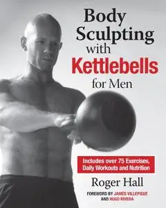 Body Sculpting with Kettlebells for Men (Repost)