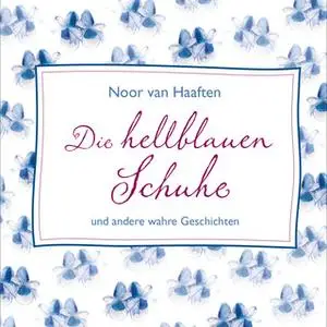 «Die hellblauen Schuhe» by Noor van Haaften