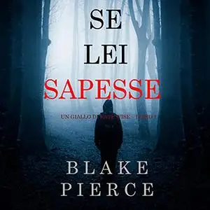 «Se lei sapesse» by Blake Pierce