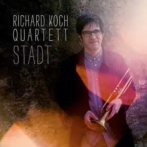 Richard Koch Quartett - Stadt (2020) [Official Digital Download]