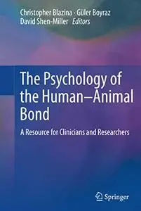 The Psychology of the Human-Animal Bond: A Resource for Clinicians and Researchers (Repost)