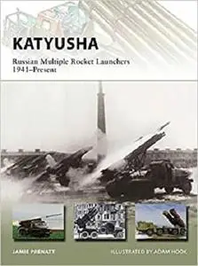 Katyusha: Russian Multiple Rocket Launchers 1941–Present (New Vanguard)