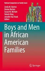 Boys and Men in African American Families (National Symposium on Family Issues, v. 7)