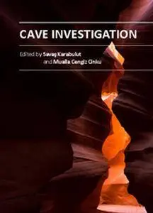 "Cave Investigation" ed. by Savas Karabulut and Mualla Cengiz Cinku