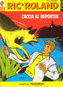 Ric Roland - Volume 10 - Caccia Al Reporter