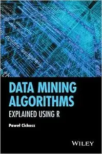 A Data Mining Algorithms: Explained Using R (repost)