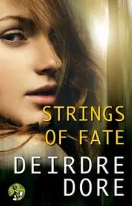 «Strings of Fate: The Mistresses of Fate, Book One» by Deirdre Dore