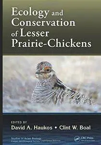 Ecology and Conservation of Lesser Prairie-Chickens (Studies in Avian Biology)
