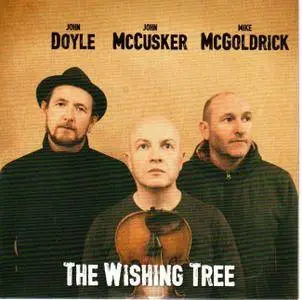 John Doyle, John McCusker & Mike McGoldrick - The Wishing Tree (2018)