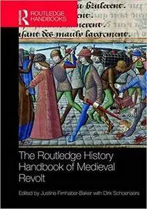 The Routledge History Handbook of Medieval Revolt