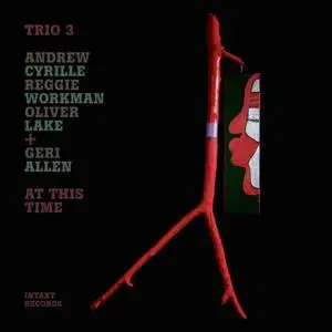 Trio 3 + Geri Allen - At This Time (2009/2015) [Official Digital Download 24/88]