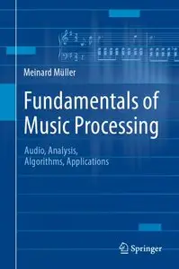 Fundamentals of Music Processing: Audio, Analysis, Algorithms, Applications